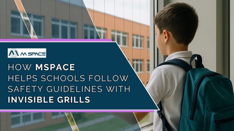 How Mspace Helps Schools Follow Safety Guidelines with Invisible Grills