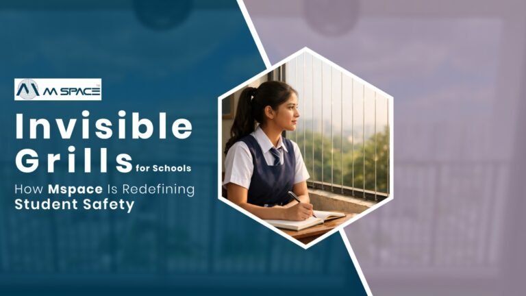 Invisible Grills for Schools: How Mspace Is Redefining Student Safety
