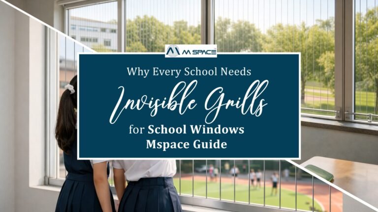 Why Every School Needs Invisible Grills for School Windows – Mspace Guide